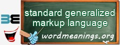 WordMeaning blackboard for standard generalized markup language